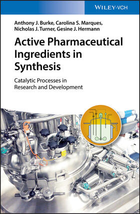 Burke / Marques / Turner | Burke, A: Active Pharmaceutical Ingredients in Synthesis | Buch | 978-3-527-34241-9 | sack.de