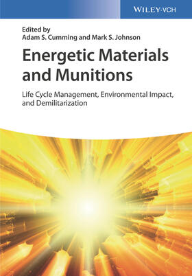 Cumming / Johnson | Energetic Materials and Munitions | Buch | 978-3-527-34483-3 | sack.de