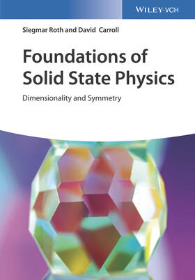 Roth / Carroll |  Roth, S: Foundations of Solid State Physics | Buch |  Sack Fachmedien