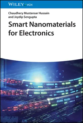 Hussain / Sengupta / Adhikari |  Smart Nanomaterials for Electronics | Buch |  Sack Fachmedien