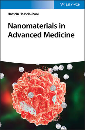 Hosseinkhani | Hosseinkhani, H: Nanomaterials in Advanced Medicine | Buch | 978-3-527-34549-6 | sack.de