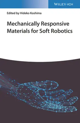 Koshima |  Mechanically Responsive Materials for Soft Robotics | Buch |  Sack Fachmedien