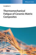 Li |  Thermomechanical Fatigue of Ceramic-Matrix Composites | Buch |  Sack Fachmedien