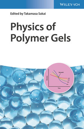 Sakai | Physics of Polymer Gels | Buch | 978-3-527-34641-7 | sack.de