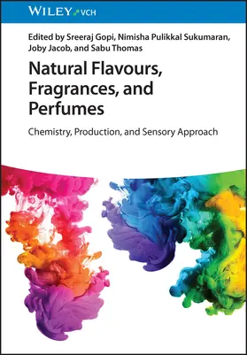 Gopi / Sukumaran / Jacob |  Natural Flavours, Fragrances, and Perfumes | Buch |  Sack Fachmedien