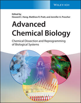 Hang / Pratt / Prescher | Advanced Chemical Biology | Buch | 978-3-527-34733-9 | sack.de