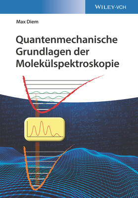 Diem | Quantenmechanische Grundlagen der Molekülspektroskopie | Buch | 978-3-527-34790-2 | sack.de