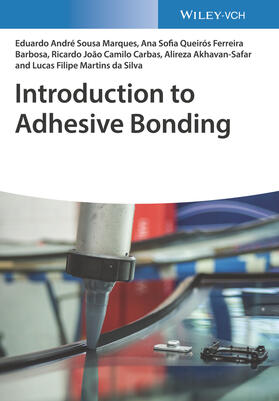 da Silva / Queiros Ferreira Barbosa / de Sousa Marques | Da Silva, L: Introduction to Adhesive Bonding | Buch | 978-3-527-34869-5 | sack.de