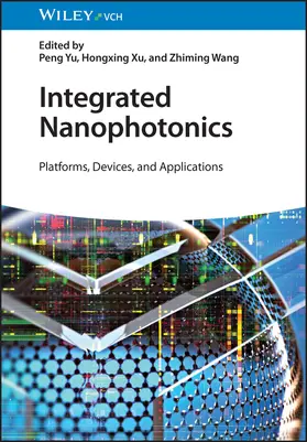 Yu / Xu / Wang |  Integrated Nanophotonics | Buch |  Sack Fachmedien