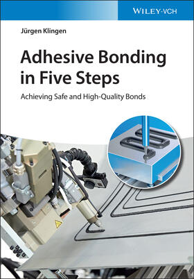 Klingen | Adhesive Bonding in Five Steps | Buch | 978-3-527-34914-2 | sack.de