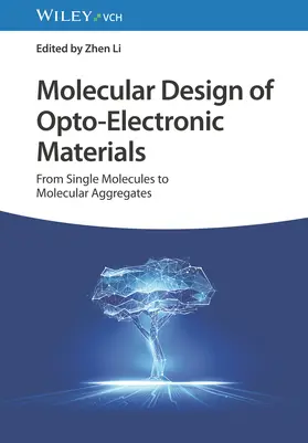 Liu / Li |  Molecular Design of Opto-Electronic Materials | Buch |  Sack Fachmedien