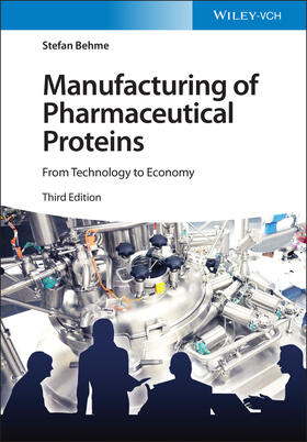 Behme | Manufacturing of Pharmaceutical Proteins | Buch | 978-3-527-34947-0 | sack.de