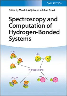 Wójcik / Ozaki |  Spectroscopy and Computation of Hydrogen-Bonded Systems | Buch |  Sack Fachmedien