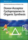 Banerjee / Biju |  Donor-Acceptor Cyclopropanes in Organic Synthesis | Buch |  Sack Fachmedien
