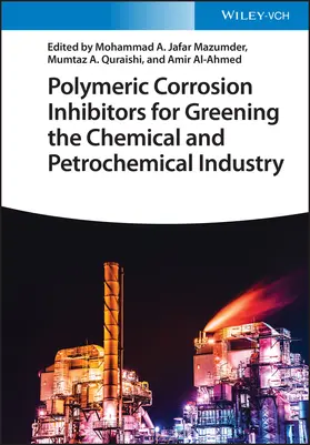 Mazumder / Jafar Mazumder / Quraishi |  Polymeric Corrosion Inhibitors for Greening the Chemical and Petrochemical Industry | Buch |  Sack Fachmedien