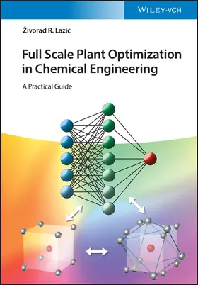 Lazic / Lazic |  Full Scale Plant Optimization in Chemical Engineering | Buch |  Sack Fachmedien