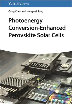 Chen / Song |  Photoenergy Conversion-Enhanced Perovskite Solar Cells | Buch |  Sack Fachmedien
