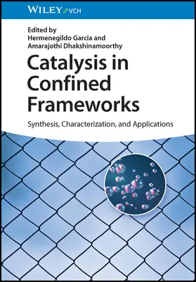 Garcia / Dhakshinamoorthy / García |  Catalysis in Confined Frameworks | Buch |  Sack Fachmedien
