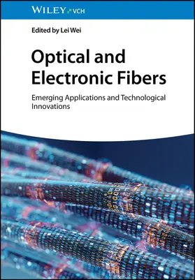 Wei |  Optical and Electronic Fibers | Buch |  Sack Fachmedien