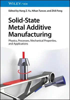 Yu / Tuncer / Feng | Solid-State Metal Additive Manufacturing | Buch | 978-3-527-35093-3 | sack.de