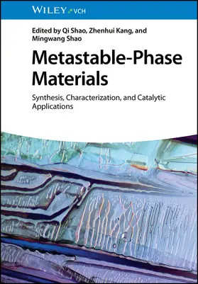 Shao / Kang |  Metastable-Phase Materials | Buch |  Sack Fachmedien