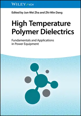 Zha / Dang |  High Temperature Polymer Dielectrics | Buch |  Sack Fachmedien