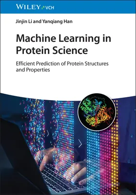 Li / Han |  Machine Learning in Protein Science | Buch |  Sack Fachmedien