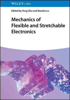 Zhu / Lu |  Mechanics of Flexible and Stretchable Electronics | Buch |  Sack Fachmedien