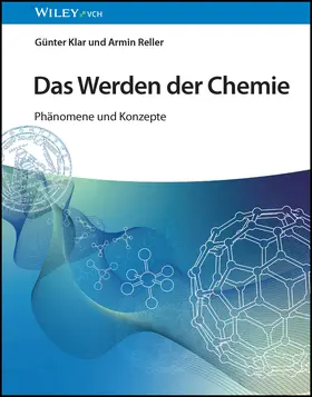 Klar / Reller |  Das Werden der Chemie | Buch |  Sack Fachmedien