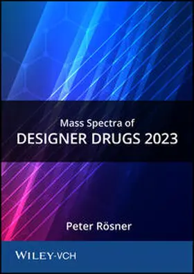 Rösner |  Mass Spectra of Designer Drugs 2023 | Sonstiges |  Sack Fachmedien