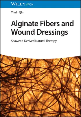 Qin |  Alginate Fibers and Wound Dressings | Buch |  Sack Fachmedien