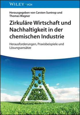 Suntrop / Wagner |  Zirkuläre Wirtschaft und Nachhaltigkeit in der chemischen Industrie | Buch |  Sack Fachmedien