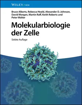 Alberts / Heald / Johnson | Molekularbiologie der Zelle | Buch | 978-3-527-35364-4 | sack.de