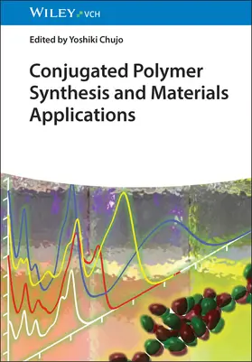 Chujo |  Conjugated Polymer Synthesis and Materials Applications | Buch |  Sack Fachmedien