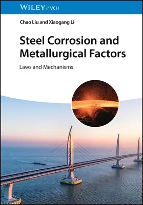 Liu / Li |  Steel Corrosion and Metallurgical Factors | Buch |  Sack Fachmedien