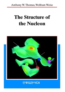 Thomas / Weise |  The Structure of the Nucleon | Buch |  Sack Fachmedien