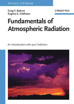 Bohren / Clothiaux |  Fundamentals of Atmospheric Radiation | Buch |  Sack Fachmedien