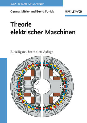 Müller / Ponick | Theorie elektrischer Maschinen | Buch | 978-3-527-40526-8 | sack.de