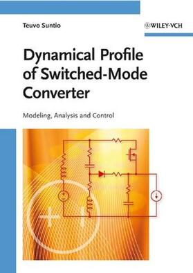 Suntio | Dynamic Profile of Switched-Mode Converter | Buch | 978-3-527-40708-8 | sack.de