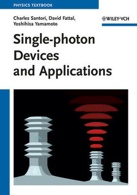Santori / Fattal / Yamamoto | Single-photon Devices and Applications | Buch | 978-3-527-40807-8 | sack.de