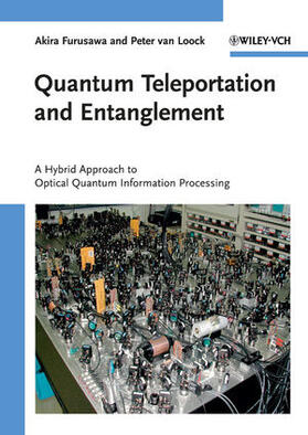 Furusawa / van Loock | Quantum Teleportation and Entanglement | Buch | 978-3-527-40930-3 | sack.de