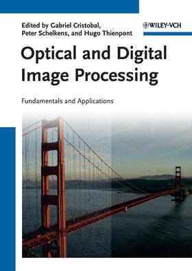 Cristobal / Cristóbal / Schelkens |  Optical and Digital Image Processing | Buch |  Sack Fachmedien
