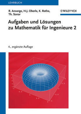 Ansorge / Oberle / Rothe | Aufgaben und Lösungen zu Mathematik für Ingenieure 2 | Buch | 978-3-527-40988-4 | sack.de