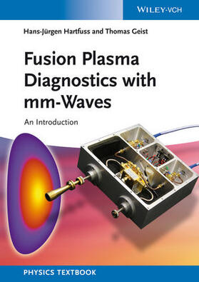 Hartfuß / Geist | Fusion Plasma Diagnostics with mm-Waves | Buch | 978-3-527-41105-4 | sack.de
