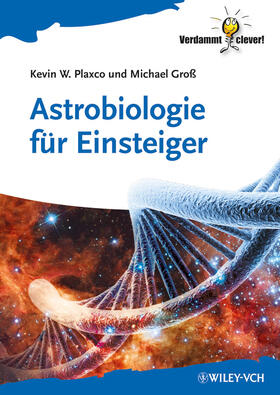 Plaxco / Groß | Astrobiologie für Einsteiger | Buch | 978-3-527-41145-0 | sack.de