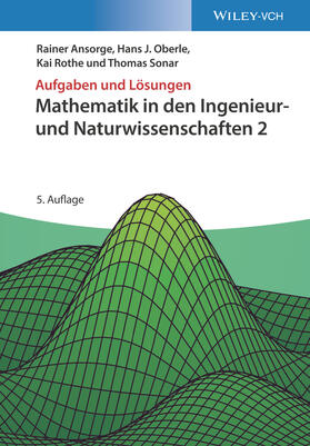 Ansorge / Oberle / Rothe | Mathematik in den Ingenieur- und Naturwissenschaften 2 | Buch | 978-3-527-41377-5 | sack.de