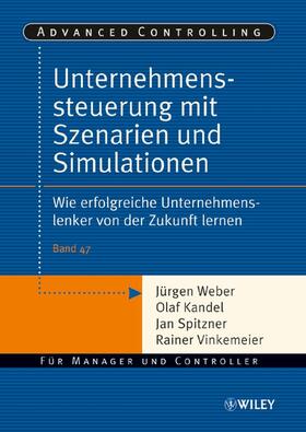 Kandel / Weber / Spitzner | Unternehmenssteuerung Mit Szenarien und Simulationen | Buch | 978-3-527-50191-5 | sack.de