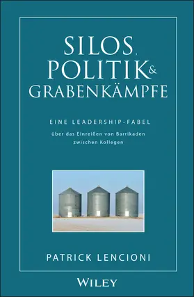 Lencioni |  Lencioni, P: Silos, Politik & Grabenkämpfe | Buch |  Sack Fachmedien