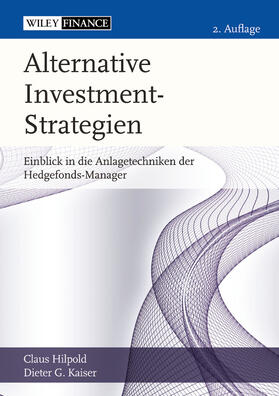 Hilpold / Kaiser | Alternative Investment-Strategien | Buch | 978-3-527-50584-5 | sack.de