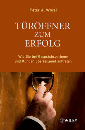 Worel | Worel, P: Türöffner zum Erfolg | Buch | 978-3-527-50626-2 | sack.de